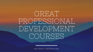 Paul Arena Great Professional Development Courses