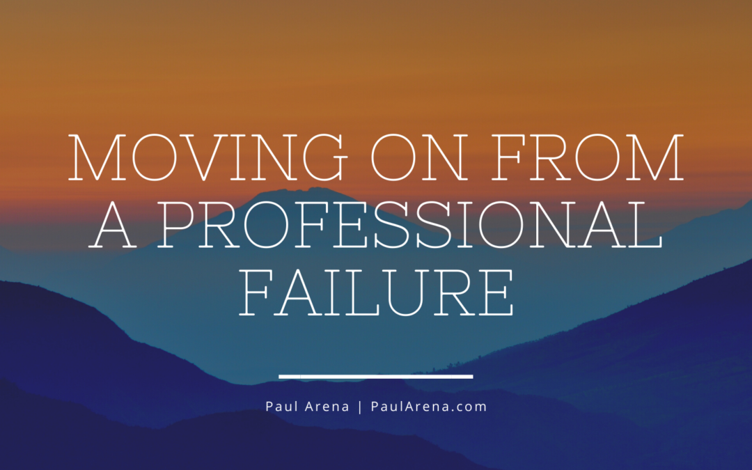Moving on from a Professional Failure