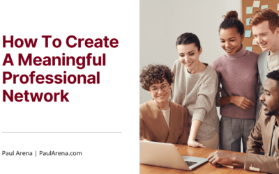 How To Create A Meaningful Professional Network